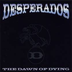 Desperados : The Dawn of Dying